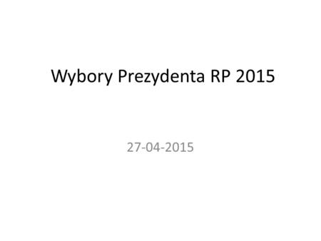 Wybory Prezydenta RP 2015 27-04-2015. Proszę sprawdzić Czy Państwo posiadają komplet dokumentów tj.: Oświadczenie zleceniobiorcy 2 rachunki ( 1 i 2 tura)