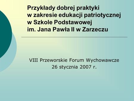 VIII Przeworskie Forum Wychowawcze 26 stycznia 2007 r.