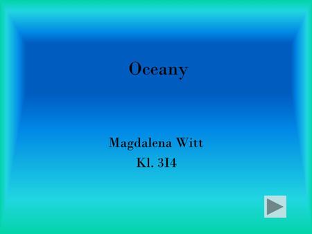 Oceany Magdalena Witt Kl. 3I4.