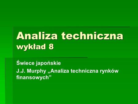 Analiza techniczna wykład 8