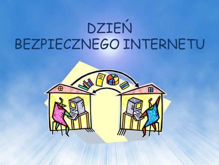 DZIEŃ BEZPIECZNEGO INTERNETU. Dzień Bezpiecznego Internetu (DBI) obchodzony jest z inicjatywy Komisji Europejskiej od 2004 roku i ma na celu inicjowanie.