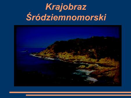 Krajobraz Śródziemnomorski