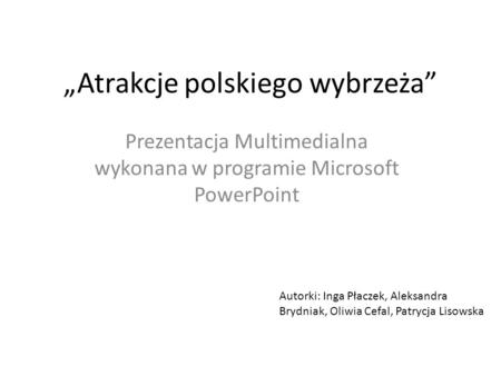 „Atrakcje polskiego wybrzeża”