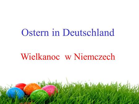 Ostern in Deutschland Wielkanoc w Niemczech.