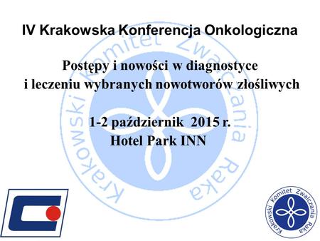 IV Krakowska Konferencja Onkologiczna