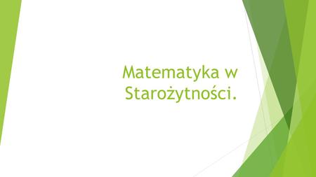 Matematyka w Starożytności.