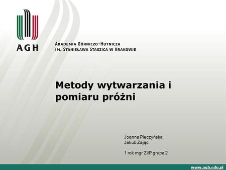 Metody wytwarzania i pomiaru próżni