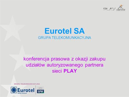Eurotel SA GRUPA TELEKOMUNKACYJNA