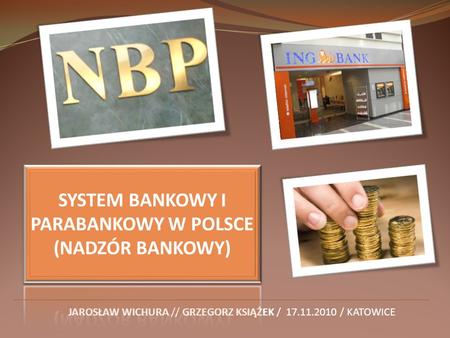 SYSTEM BANKOWY I PARABANKOWY W POLSCE (NADZÓR BANKOWY)