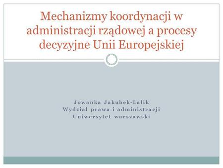 Jowanka Jakubek-Lalik Wydział prawa i administracji