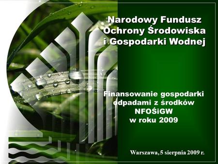Finansowanie gospodarki odpadami z środków NFOŚiGW w roku 2009
