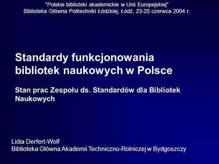 Standardy funkcjonowania bibliotek naukowych w Polsce