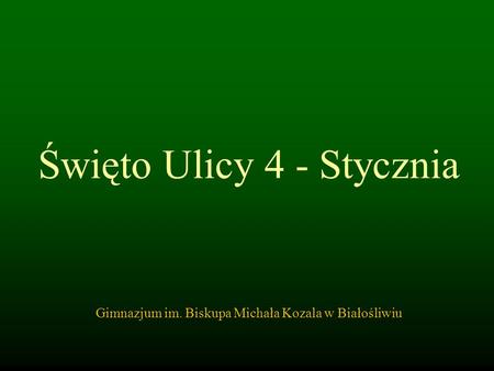 Święto Ulicy 4 - Stycznia