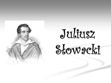 Juliusz Słowacki.