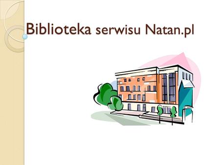 Biblioteka serwisu Natan.pl