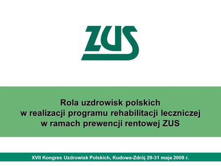 XVII Kongres Uzdrowisk Polskich, Kudowa-Zdrój maja 2008 r.