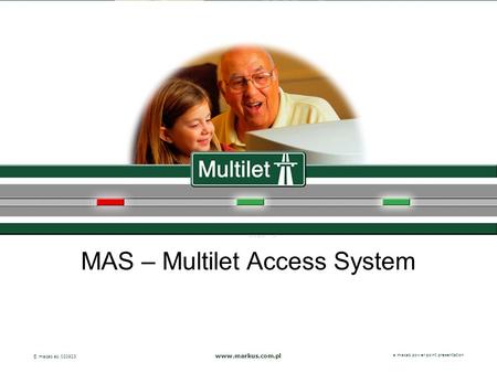 A macab power point presentation© macab ab 020916 MAS – Multilet Access System www.markus.com.pl a macab power point presentation © macab ab 020923.