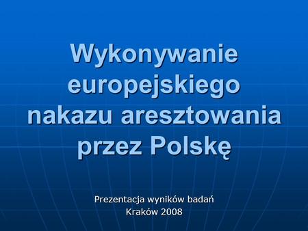 Wykonywanie europejskiego nakazu aresztowania przez Polskę
