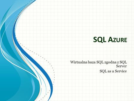 Wirtualna baza SQL zgodna z SQL Server SQL as a Service