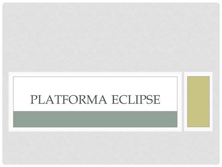 Platforma Eclipse.