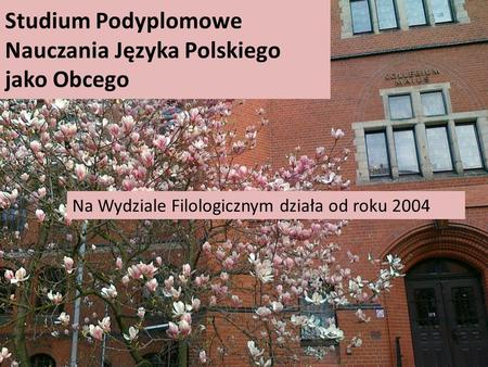Studium Podyplomowe Nauczania Języka Polskiego jako Obcego