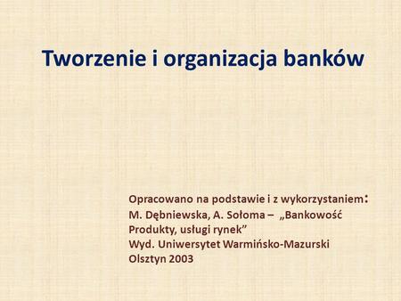 Tworzenie i organizacja banków