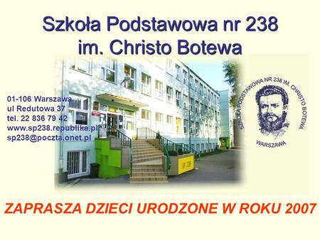 Szkoła Podstawowa nr 238 im. Christo Botewa