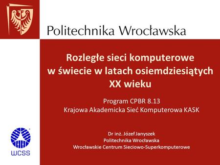 Program CPBR 8.13 Krajowa Akademicka Sieć Komputerowa KASK