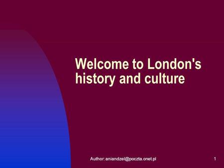 Author: Welcome to London's history and culture.
