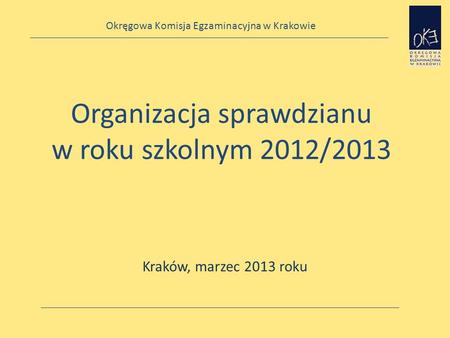 Organizacja sprawdzianu w roku szkolnym 2012/2013