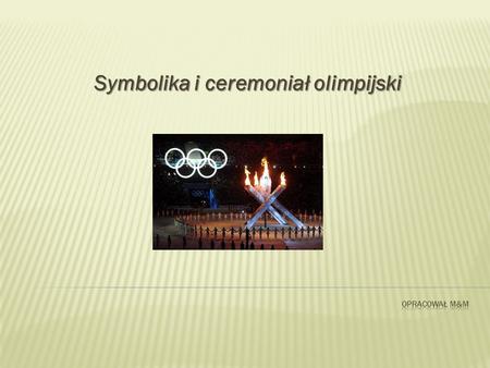 Symbolika i ceremoniał olimpijski