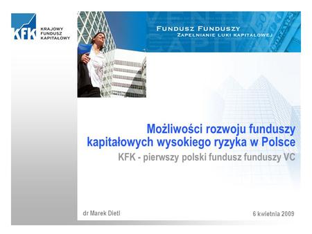 Możliwości rozwoju funduszy kapitałowych wysokiego ryzyka w Polsce