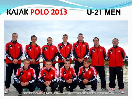 U-21 MEN KAJAK POLO 2013.