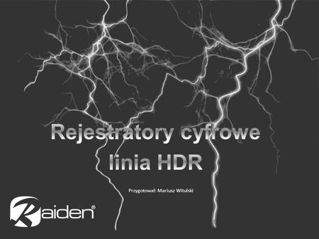 Rejestratory cyfrowe linia HDR