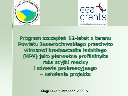 Program szczepień 12-latek z terenu Powiatu Inowrocławskiego przeciwko wirusowi brodawczaka ludzkiego (HPV) jako pierwotna profilaktyka raka szyjki macicy.