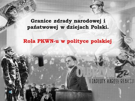 Granice zdrady narodowej i państwowej w dziejach Polski.