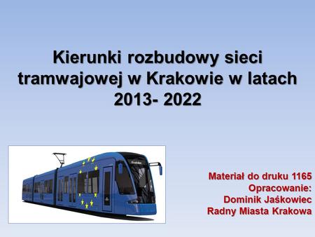 Kierunki rozbudowy sieci tramwajowej w Krakowie w latach
