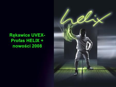 Rękawice UVEX- Profas HELIX + nowości 2008