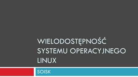 Wielodostępność systemu operacyjnego Linux