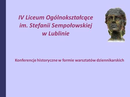 IV Liceum Ogólnokształcące im. Stefanii Sempołowskiej w Lublinie