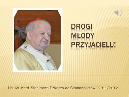 List Ks. Kard. Stanisława Dziwisza do Gimnazjalistów `2011/2012.