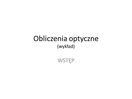 Obliczenia optyczne (wykład)