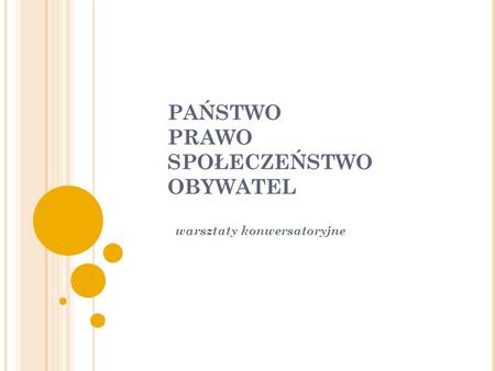 PAŃSTWO PRAWO SPOŁECZEŃSTWO OBYWATEL