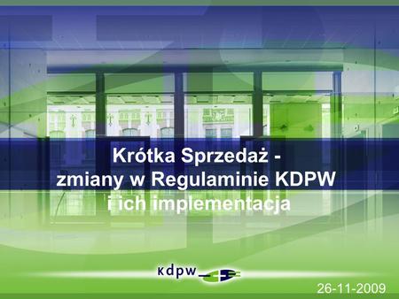 Krótka Sprzedaż - zmiany w Regulaminie KDPW i ich implementacja 26-11-2009.
