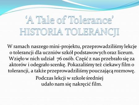 ‘A Tale of Tolerance’ HISTORIA TOLERANCJI