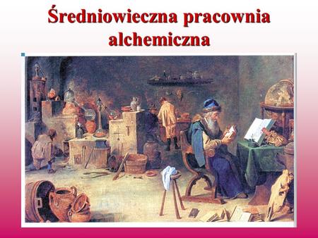 Średniowieczna pracownia alchemiczna