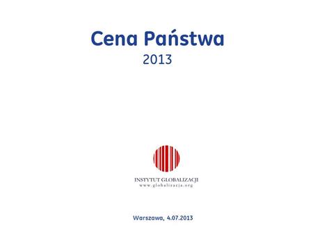 Cena Państwa 2013 Warszawa, 4.07.2013.