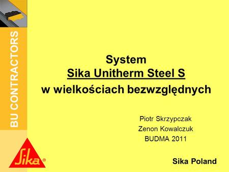 System Sika Unitherm Steel S w wielkościach bezwzględnych