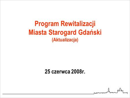 Program Rewitalizacji Miasta Starogard Gdański (Aktualizacja)
