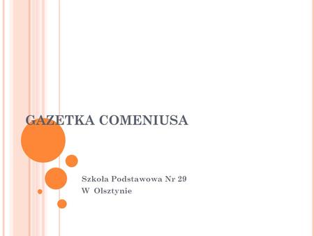 GAZETKA COMENIUSA Szkoła Podstawowa Nr 29 W Olsztynie.